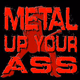 Metal Up Your Ass logo